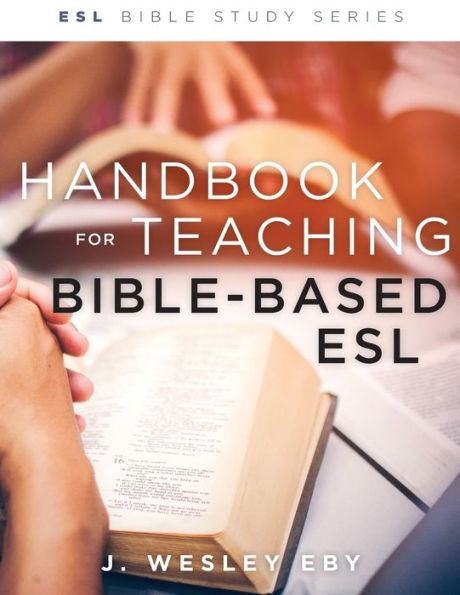 Handbook for Teaching Bible-Based ESL, Revised