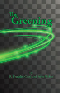 Title: The Greening, Author: R. Franklin Cook