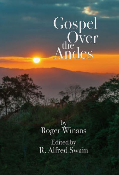 Gospel Over the Andes: A Hundred Years of the Church of the Nazarene in Peru