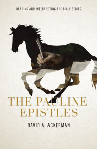 Title: The Pauline Epistles, Author: David A. Ackerman