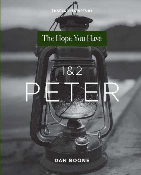 1 & 2 Peter: The Hope You Have