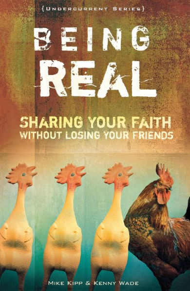 Being Real: Sharing Your Faith Without Losing Your Friends