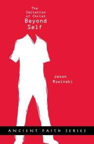 Title: Beyond Self: The Imitation of Christ, Author: Jason Thomas