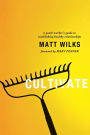 Cultivate: A Youth Worker's Guide to Establishing Healthy Relationships