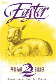 Title: Easter Program Builder, Author: Beacon Hill Press