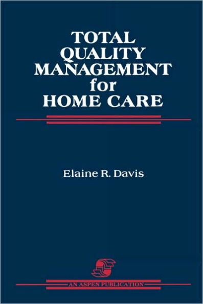 Total Quality Management For Home Care / Edition 1