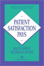 Patient Satisfaction Pays