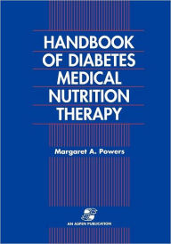 Title: Handbook of Diabetes Medical Nutrition Therapy, Author: Margaret Powers