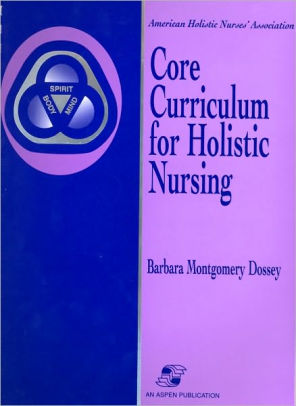 Core Curriculum For Holistic Nursing Edition 1 By