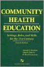 Community Health Education: Settings, Roles, and Skills for the 21st Century / Edition 4