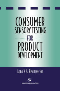 Title: Consumer Sensory Testing For Product Development / Edition 1, Author: Anna V.A. Resurreccion