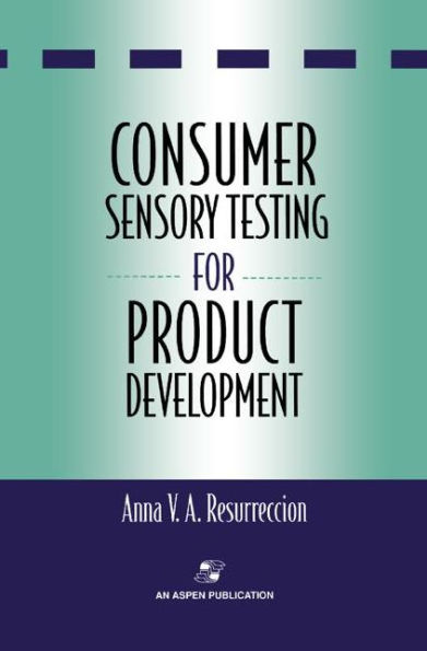 Consumer Sensory Testing For Product Development / Edition 1