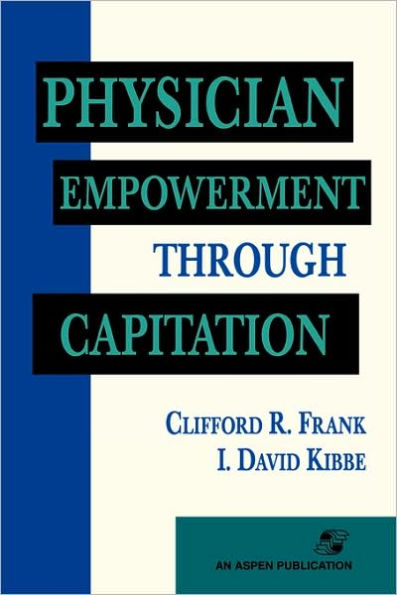 Physician Empowerment through Capitation / Edition 1