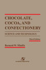 Chocolate, Cocoa and Confectionery: Science and Technology / Edition 3