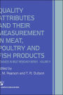 Quality Attributes and Their Measurement in Meat, Poultry and Fish Products / Edition 1