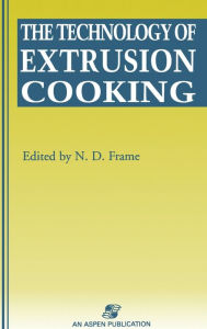Title: Technology of Extrusion Cooking / Edition 1, Author: N.D. Frame