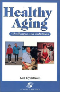 Title: Healthy Aging, Author: Ken Dychtwald Ph.D.