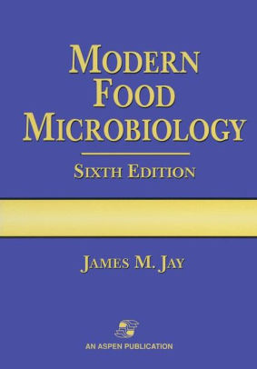 Modern Food Microbiology Sixth Edition Edition 6hardcover - 