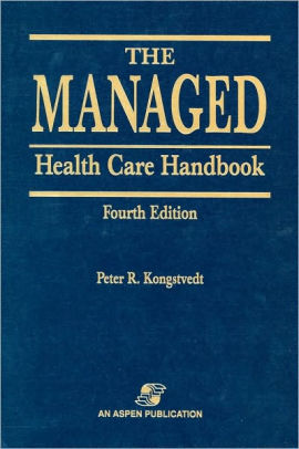 The Managed Health Care Handbook Edition 4hardcover - 