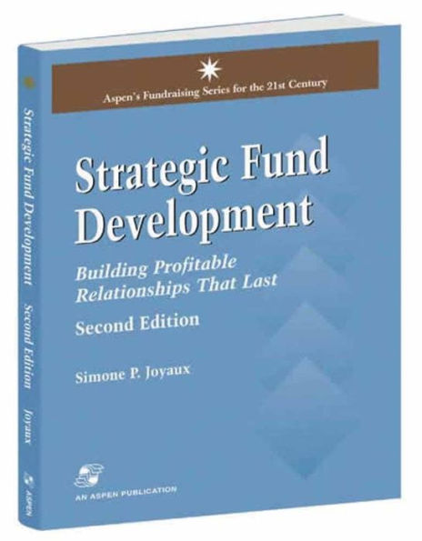 Strategic Fund Development: Building Profitable Relationships That Last: Building Profitable Relationships That Last / Edition 2