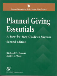 Title: Planned Giving Essentials / Edition 2, Author: Richard D Barrett