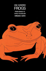 Title: One Hundred Frogs: From Renga to Haiku to English, Author: Hiroaki Sato