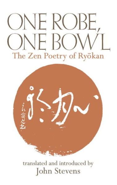 One Robe, Bowl: The Zen Poetry of Ryokan