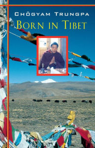 Title: Born in Tibet, Author: Chogyam Trungpa