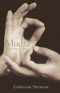 Title: Mudra: Early Songs and Poems, Author: Chogyam Trungpa