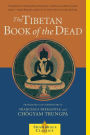 The Tibetan Book of the Dead: The Great Liberation Through Hearing In The Bardo
