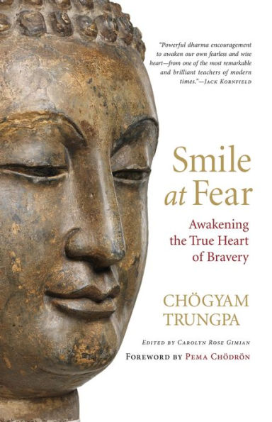 Smile at Fear: Awakening the True Heart of Bravery