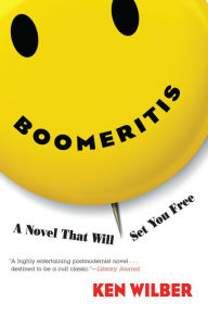 Title: Boomeritis: A Novel That Will Set You Free!, Author: Ken Wilber