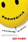 Boomeritis: A Novel That Will Set You Free!