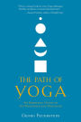 The Path of Yoga: An Essential Guide to Its Principles and Practices