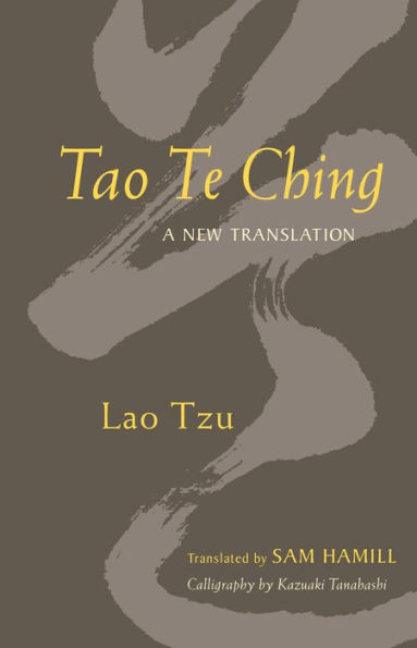 Tao Te Ching: A New Translation by Sam Hamill