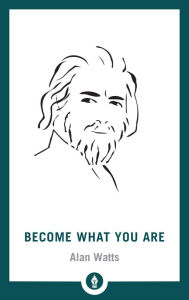 Title: Become What You Are: Expanded Edition, Author: Alan W. Watts