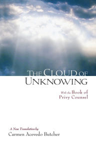 Title: The Cloud of Unknowing: A New Translation, Author: Carmen Acevedo Butcher