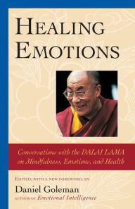 Title: Healing Emotions: Conversations with the Dalai Lama on Mindfulness, Emotions, and Health, Author: Daniel Goleman