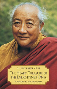 Title: The Heart Treasure of the Enlightened Ones: The Practice of View, Meditation, and Action, Author: Patrul Rinpoche