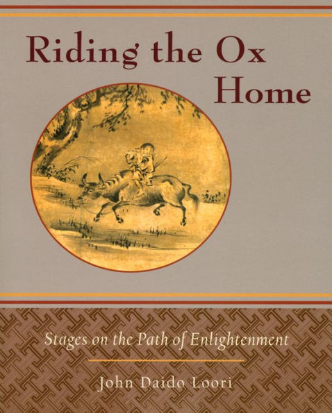 Riding the Ox Home: Stages on the Path of Enlightenment
