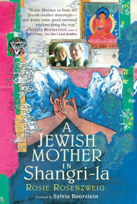 Title: A Jewish Mother in Shangri-la, Author: Rosie Rosenzweig