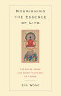 Nourishing the Essence of Life: The Outer, Inner, and Secret Teachings of Taoism