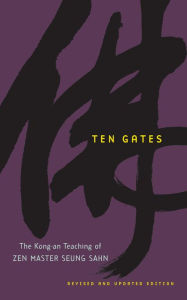 Title: Ten Gates: The Kong-an Teaching of Zen Master Seung Sahn, Author: Seung Sahn