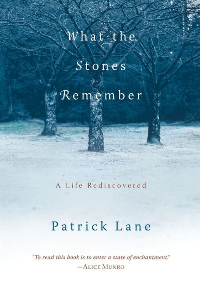 What the Stones Remember: A Life Rediscovered