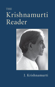 Title: The Krishnamurti Reader, Author: J. Krishnamurti