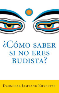 Title: Como saber si no eres budista?, Author: Dzongsar Jamyang Khyentse