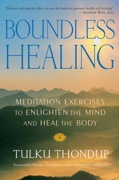 Boundless Healing: Medittion Exercises to Enlighten the Mind and Heal the Body