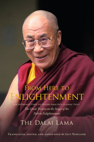 Title: From Here to Enlightenment: An Introduction to Tsong-kha-pa's Classic Text The Great Treatise on the Stages of the Path to Enlightenment, Author: Dalai Lama