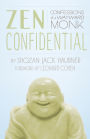 Zen Confidential: Confessions of a Wayward Monk