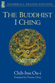 Title: The Buddhist I Ching, Author: Chih-hsu Ou-i
